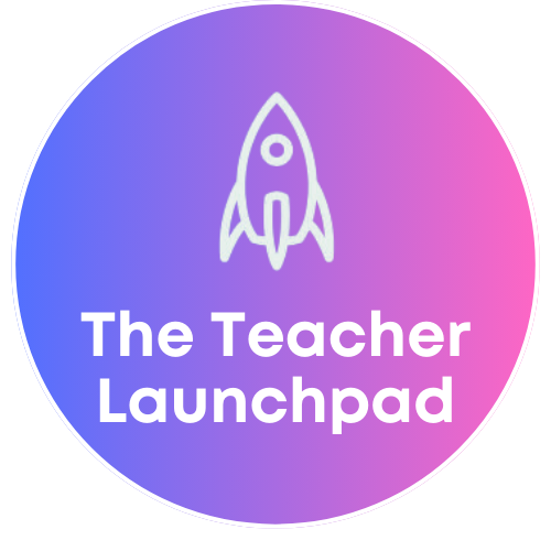 The Teacher Launchpad